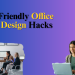 Office Interior Design Hacks