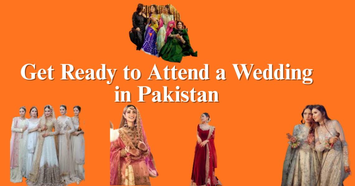 Attend a Wedding in Pakistan